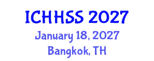 International Conference on Humanities, Human and Social Sciences (ICHHSS) January 18, 2027 - Bangkok, Thailand