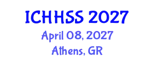 International Conference on Humanities, Human and Social Sciences (ICHHSS) April 08, 2027 - Athens, Greece