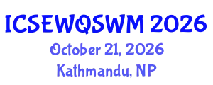 International Conference on Sanitary Engineering, Water Quality and Solid Waste Management (ICSEWQSWM) October 21, 2026 - Kathmandu, Nepal