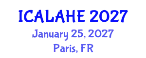 International Conference on Academic Learning and Administration in Higher Education (ICALAHE) January 25, 2027 - Paris, France