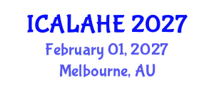 International Conference on Academic Learning and Administration in Higher Education (ICALAHE) February 01, 2027 - Melbourne, Australia