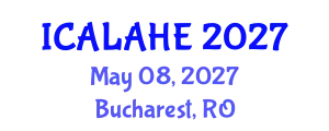 International Conference on Academic Learning and Administration in Higher Education (ICALAHE) May 08, 2027 - Bucharest, Romania
