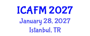 International Conference on Accounting and Financial Management (ICAFM) January 28, 2027 - Istanbul, Turkey