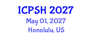 International Conference on Psychology and Social Harmony (ICPSH) May 01, 2027 - Honolulu, United States