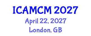 International Conference on Applied Mathematics and Computational Mechanics (ICAMCM) April 22, 2027 - London, United Kingdom
