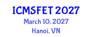 International Conference on Meat Science, Food Engineering and Technology (ICMSFET) March 10, 2027 - Hanoi, Vietnam