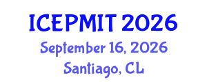 International Conference on Education, Pedagogy, Management, Innovation and Technology (ICEPMIT) September 16, 2026 - Santiago, Chile