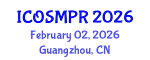 International Conference on Oral Surgery, Medicine, Pathology and Radiology (ICOSMPR) February 02, 2026 - Guangzhou, China
