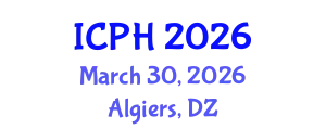 International Conference on Public Health (ICPH) March 30, 2026 - Algiers, Algeria