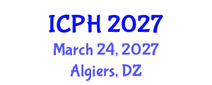 International Conference on Public Health (ICPH) March 24, 2027 - Algiers, Algeria