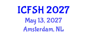 International Conference on Food Science and Health (ICFSH) May 13, 2027 - Amsterdam, Netherlands
