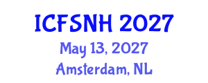 International Conference on Food Science, Nutrition and Health (ICFSNH) May 13, 2027 - Amsterdam, Netherlands