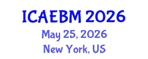 International Conference on Advances in Evidence-Based Medicine (ICAEBM) May 25, 2026 - New York, United States