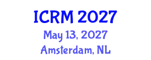 International Conference on Reproductive Medicine (ICRM) May 13, 2027 - Amsterdam, Netherlands