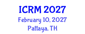 International Conference on Reproductive Medicine (ICRM) February 10, 2027 - Pattaya, Thailand