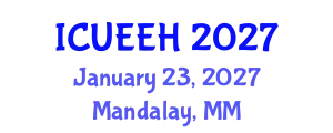 International Conference on Urban Environment and Environmental Health (ICUEEH) January 23, 2027 - Mandalay, Myanmar