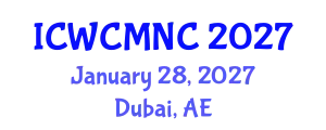 International Conference on Wireless Communications, Mobile Networking and Computing (ICWCMNC) January 28, 2027 - Dubai, United Arab Emirates