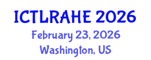 International Conference on Teaching, Learning, Research, and Administration in Higher Education (ICTLRAHE) February 23, 2026 - Washington, United States