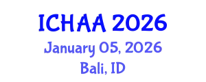 International Conference on Healthy and Active Aging (ICHAA) January 05, 2026 - Bali, Indonesia