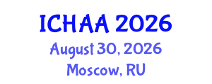 International Conference on Healthy and Active Aging (ICHAA) August 30, 2026 - Moscow, Russia