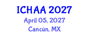 International Conference on Healthy and Active Aging (ICHAA) April 05, 2027 - Cancún, Mexico