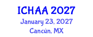 International Conference on Healthy and Active Aging (ICHAA) January 23, 2027 - Cancún, Mexico