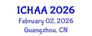 International Conference on Healthy and Active Aging (ICHAA) February 02, 2026 - Guangzhou, China