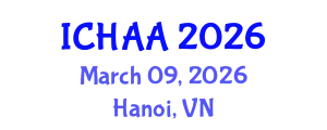 International Conference on Healthy and Active Aging (ICHAA) March 09, 2026 - Hanoi, Vietnam