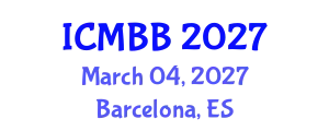 International Conference on Marine Biotechnology and Bioprocessing (ICMBB) March 04, 2027 - Barcelona, Spain