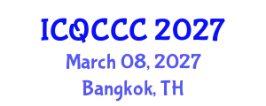 International Conference on Quantum Computation, Communication, and Cryptography (ICQCCC) March 08, 2027 - Bangkok, Thailand
