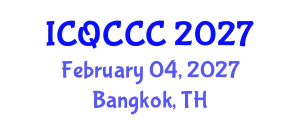 International Conference on Quantum Computation, Communication, and Cryptography (ICQCCC) February 04, 2027 - Bangkok, Thailand