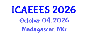 International Conference on Agricultural, Environmental, Ecological and Ecosystems Sciences (ICAEEES) October 04, 2026 - Madagascar, Madagascar