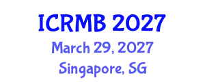 International Conference on Reproductive Medicine and Biology (ICRMB) March 29, 2027 - Singapore, Singapore
