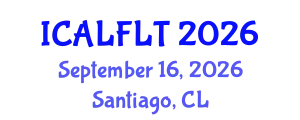 International Conference on Applied Linguistics and Foreign Language Teaching (ICALFLT) September 16, 2026 - Santiago, Chile