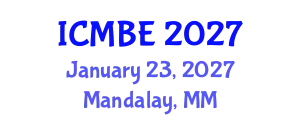 International Conference on Molecular Biology and Evolution (ICMBE) January 23, 2027 - Mandalay, Myanmar