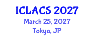 International Conference on Latin American and Caribbean Studies (ICLACS) March 25, 2027 - Tokyo, Japan