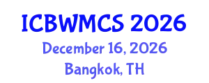 International Conference on Buddhism, Wellbeing, Medicine and Contemporary Society (ICBWMCS) December 16, 2026 - Bangkok, Thailand