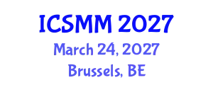 International Conference on Solid Mechanics and Materials (ICSMM) March 24, 2027 - Brussels, Belgium