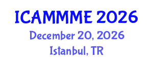 International Conference on Applied Mechanics, Mechanical and Materials Engineering (ICAMMME) December 20, 2026 - Istanbul, Turkey