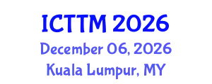 International Conference on Textile Technology and Materials (ICTTM) December 06, 2026 - Kuala Lumpur, Malaysia