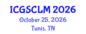 International Conference on Global Supply Chain and Logistics Management (ICGSCLM) October 25, 2026 - Tunis, Tunisia