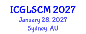International Conference on Global Logistics and Supply Chain Management (ICGLSCM) January 28, 2027 - Sydney, Australia
