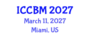 International Conference on Civil Society and Building Materials (ICCBM) March 11, 2027 - Miami, United States
