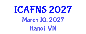 International Conference on Agricultural, Food and Nutritional Science (ICAFNS) March 10, 2027 - Hanoi, Vietnam
