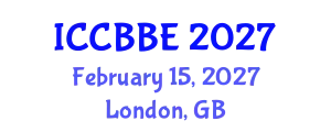 International Conference on Chemical, Biochemical and Biomolecular Engineering (ICCBBE) February 15, 2027 - London, United Kingdom