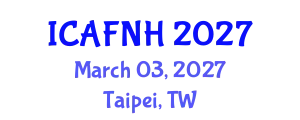 International Conference on Agrilife, Food, Nutrition and Health (ICAFNH) March 03, 2027 - Taipei, Taiwan