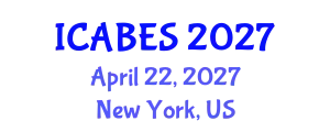 International Conference on Agricultural, Biological and Environmental Sciences (ICABES) April 22, 2027 - New York, United States