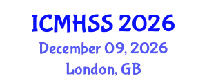 International Conference on Management, Humanities and Social Sciences (ICMHSS) December 09, 2026 - London, United Kingdom