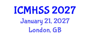 International Conference on Management, Humanities and Social Sciences (ICMHSS) January 21, 2027 - London, United Kingdom