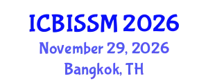 International Conference on Business, Information, Service Science and Management (ICBISSM) November 29, 2026 - Bangkok, Thailand